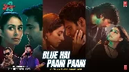 Aaj Blue Hai Paani Paani - Yaariyan 2