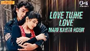 Love Tujhe Love Main Karta Hoon - Kumar Sanu